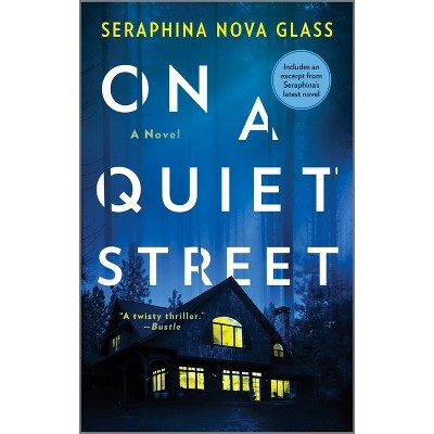 On A Quiet Street - By Seraphina Nova Glass (paperback) : Target