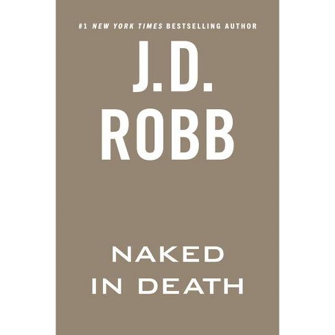 Naked In Death - (in Death) By J D Robb (paperback) : Target