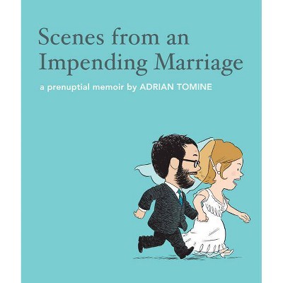 Scenes from an Impending Marriage - by  Adrian Tomine (Hardcover)