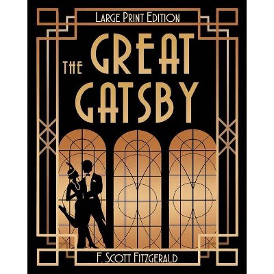 The Great Gatsby - Large Print by  F Scott Fitzgerald (Paperback)