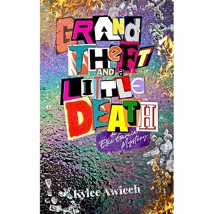 Grand Theft and a Little Death - (Ellie Garcia Mysteries) by  Kylee Awiech (Paperback) - 1 of 1