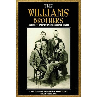 The Williams Brothers - by  Timothy Lemucchi (Paperback)