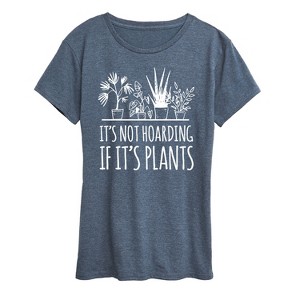 Women's - Instant Message - Its Not Hoarding If Plants Short Sleeve Graphic T-Shirt - 1 of 4