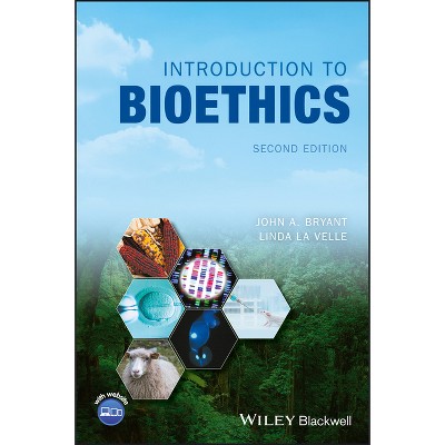 Introduction to Bioethics - 2nd Edition by  John A Bryant & Linda Baggott La Velle (Paperback)