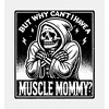 "But Why Can't I Have A Muscle Mommy?" Women's Crew Neck Short Sleeve Top - 2 of 3