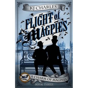 Flight of Magpies - (Charm of Magpies) by  Kj Charles (Paperback) - 1 of 1