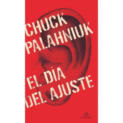 El Día del Ajuste /Adjustment Day - by  Chuck Palahniuk (Paperback)