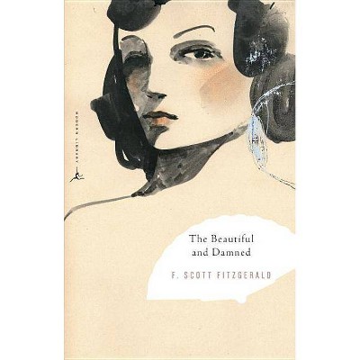 The Beautiful and Damned - (Modern Library Classics) by  F Scott Fitzgerald (Paperback)