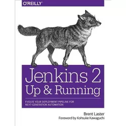 Jenkins 2: Up and Running - by  Brent Laster (Paperback)
