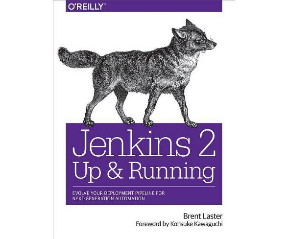 Jenkins 2: Up and Running - by  Brent Laster (Paperback)