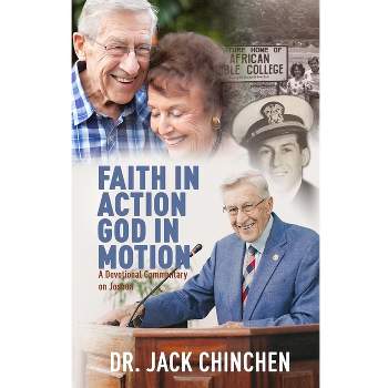 Faith in Action God in Motion - by  Jack Chinchen (Paperback)