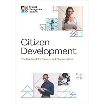 Citizen Development - by  Project Management Institute (Paperback)