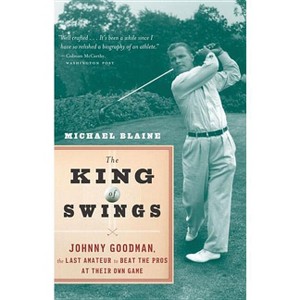 The King of Swings - by  Michael Blaine (Paperback) - 1 of 1