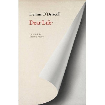 Dear Life - by  Dennis O'Driscoll (Paperback)