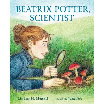 Beatrix Potter, Scientist - (She Made History) by  Lindsay H Metcalf (Hardcover)