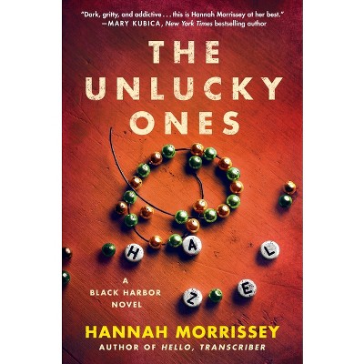The Unlucky Ones - (Black Harbor Novels) by Hannah Morrissey