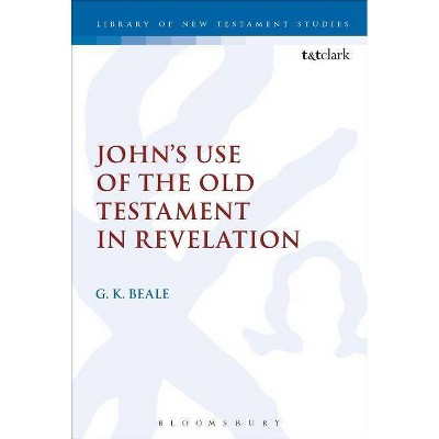 John's Use of the Old Testament in Revelation - (Library of New Testament Studies) by  Gregory K Beale (Paperback)