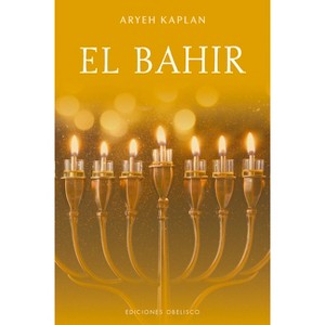 Bahir, El - by  Aryeh Kaplan (Paperback) - 1 of 1