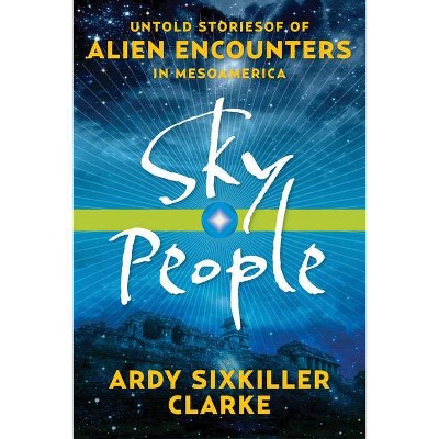 Sky People - by  Ardy Sixkiller Clarke (Paperback)