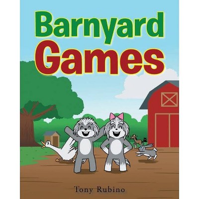Barnyard Games - by  Tony Rubino (Paperback)