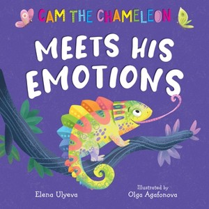 CAM the Chameleon Meets His Emotions - (Clever Storytime) by  Clever Publishing & Elena Ulyeva (Hardcover) - 1 of 1
