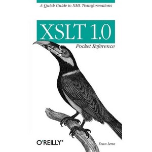 XSLT 1.0 Pocket Reference - by  Evan Lenz (Paperback) - 1 of 1