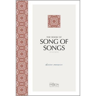 The Book of Song of Songs (2nd Edition) - (Passion Translation) by  Brian Simmons (Paperback)