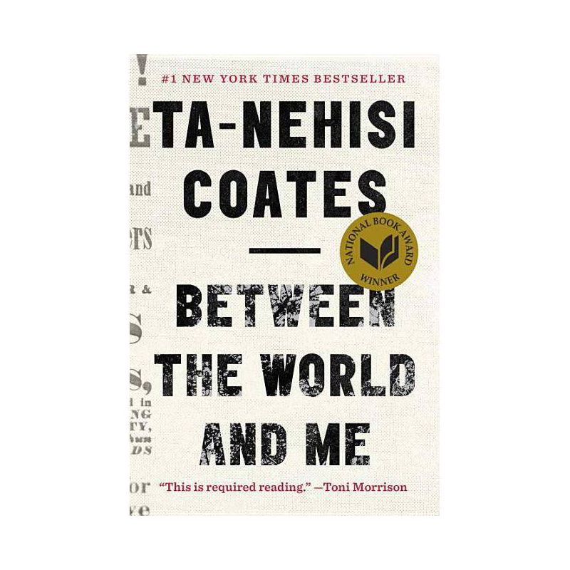 Between the World and Me - by Ta-Nehisi Coates (Hardcover), 1 of 2