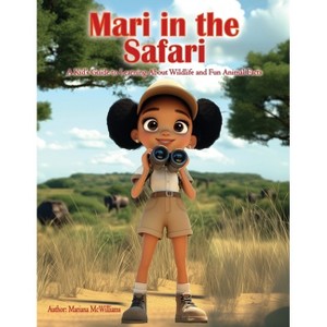 Mari in the Safari - by  Mariana McWilliams (Paperback) - 1 of 1