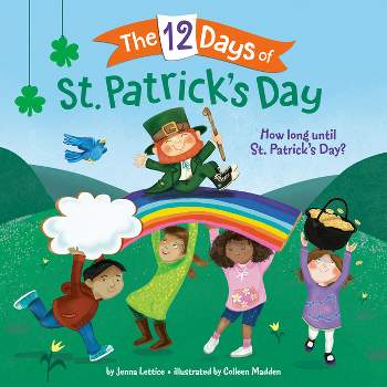 The 12 Days of St. Patrick's Day - by  Jenna Lettice (Paperback)