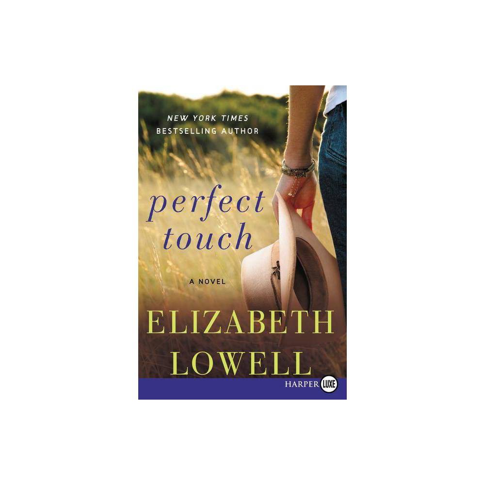 ISBN 9780062369765 product image for Perfect Touch - Large Print by Elizabeth Lowell (Paperback) | upcitemdb.com