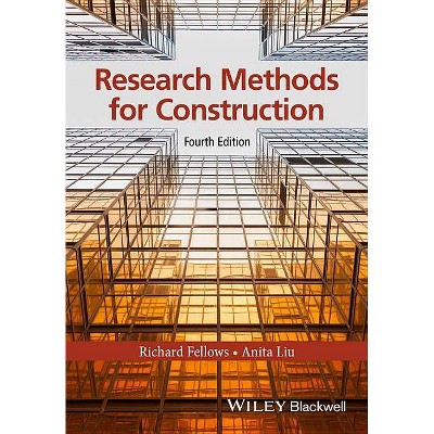 Research Methods for Construction - (Coursesmart) 4th Edition by  Richard F Fellows & Anita M M Liu (Paperback)