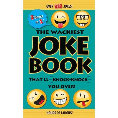 The Wackiest Joke Book That'll Knock-Knock You Over! - by  Editors of Portable Press (Paperback)