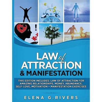 Law of Attraction & Manifestation - by  Elena G Rivers (Hardcover)