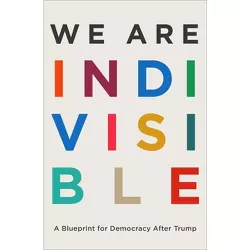 We Are Indivisible - by  Leah Greenberg & Ezra Levin (Paperback)