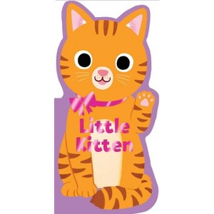 Little Kitten - (Little Shaped Board Books) by  Maggie Fischer (Board Book) - 1 of 3