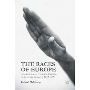 The Races of Europe - by  Richard McMahon (Hardcover) - 1 of 1