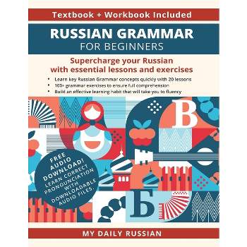 Russian Grammar for Beginners Textbook + Workbook Included - by  My Daily Russian (Paperback)