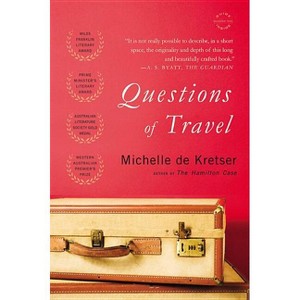 Questions of Travel - by  Michelle de Kretser (Paperback) - 1 of 1
