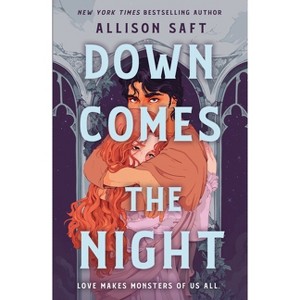 Down Comes the Night - by Allison Saft - 1 of 1