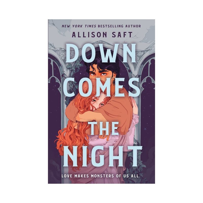 Down Comes the Night - by Allison Saft, 1 of 2