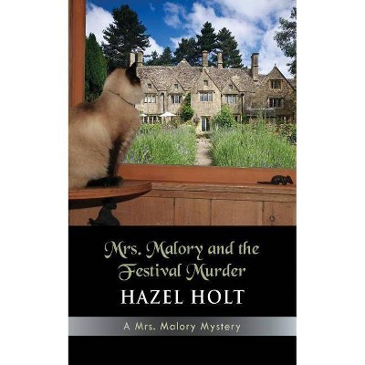 Mrs. Malory and the Festival Murder - by  Hazel Holt (Paperback)