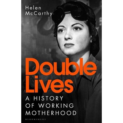 Double Lives - by  Helen McCarthy (Hardcover)