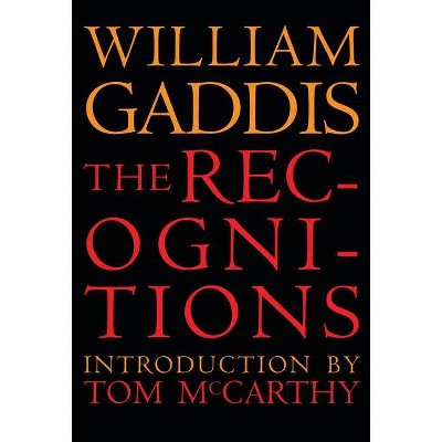 The Recognitions - by  William Gaddis (Paperback)