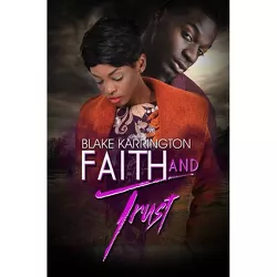 Faith and Trust - by  Blake Karrington (Paperback)