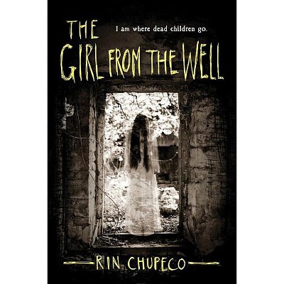 The Girl from the Well - by  Rin Chupeco (Paperback)