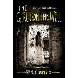 The Girl from the Well - by  Rin Chupeco (Paperback) - 1 of 1