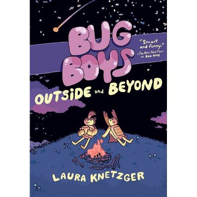 Bug Boys: Outside and Beyond - by  Laura Knetzger (Hardcover)