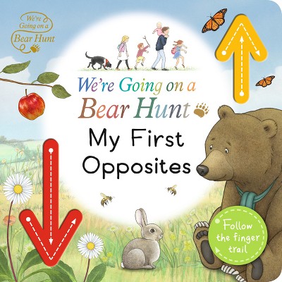 We're Going on a Bear Hunt: My First Opposites - by  Walker Productions Ltd (Board Book)