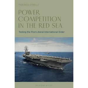 Power Competition in the Red Sea - by  Federico Donelli (Hardcover) - 1 of 1